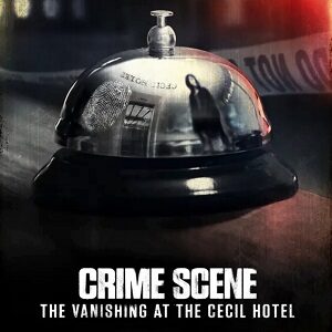 زیرنویس فارسی Crime Scene: The Vanishing at the Cecil Hotel (All Episode) (همه قسمت ها)